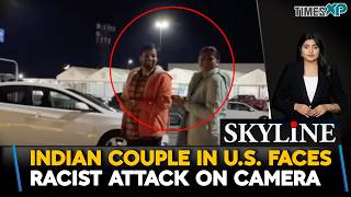 Indian Couple In The U.S. Faces Racist Attack On Camera| Indians In The U.S.