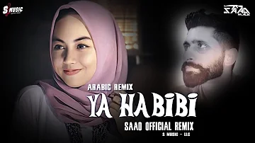 Arabic Remix ❤️Ya Habibi ❤️Saad Official 🔥 2022 🥰