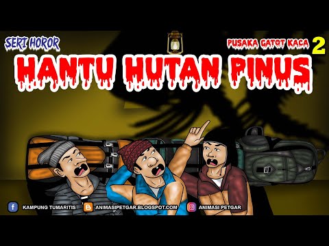 ANIMASI KARTUN HOROR | HANTU HUTAN PINUS #32