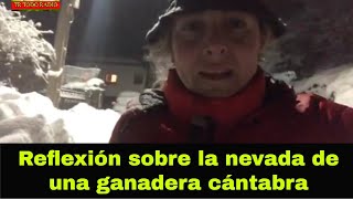 La REFLEXIÓN de una GANADERA CÁNTABRA sobre la NEVADA "Parece que el TEMPORAL sólo llega a MADRID"