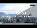 Une visite de genve en un tour de cadran