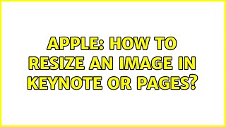 Apple: How to resize an image in Keynote or Pages?