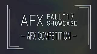 AFX Competition | AFX Fall '17 Showcase