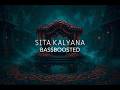 Sita Kalyana (Electronic Fusion) | Heavy Bass Boosted Dance Mix