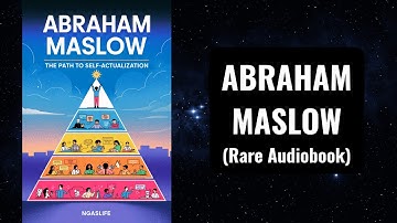 Abraham Maslow - The Path to Self-Actualization (Reach Your Full Potential) Audiobook