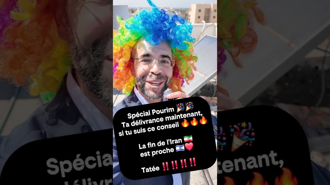 Spécial Pourim 🎉Ta délivrance maintenant suis ce conseil ⚠️🔥🚫 La fin de l'Iran 🇮🇷 est procheTatée ‼️