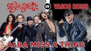 Aerosmith "I don't want to miss a thing" Vs Vasco Rossi "Albachiara" (Bruxxx Mashup #21)