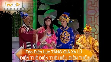 GẶP NHAU CUỐI NĂM TÁO QUÂN VTV Táo Điện Lực TĂNG GIÁ XẢ LŨ. ĐIỆN THẾ, ĐIỆN THẾ, HIỆU ĐIỆN THẾ!!!
