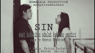 SIN - Saat Kekasihmu adalah Kakakmu Sendiri - Versi Rumakala Production