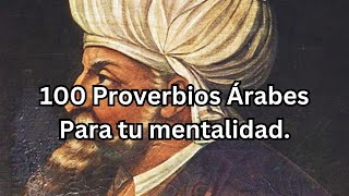 100 Proverbios Árabes que Cambiarán tu Mentalidad.