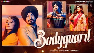 Bodyguard (Official Video) - Sahay Bhinder || Latest Punjabi Song 2024 | New Punjabi Song 2024 by Lokdhun Punjabi 529,003 views 4 months ago 3 minutes, 32 seconds