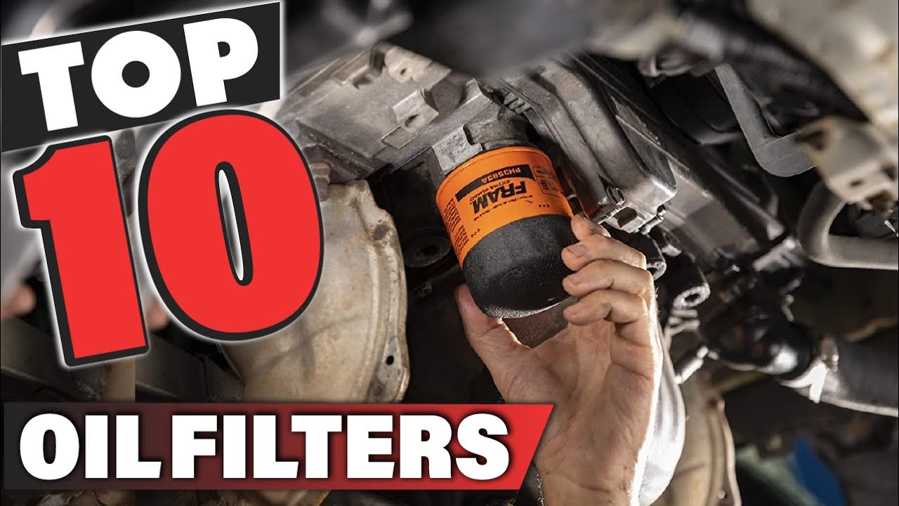 Best Oil Filter In 2024 Top 10 Oil Filters Review