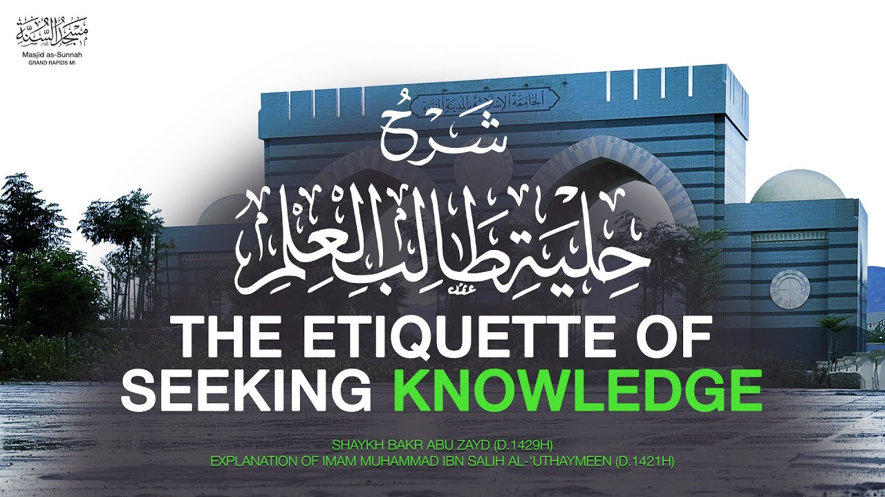 Etiquette of Seeking Knowledge Lesson 3