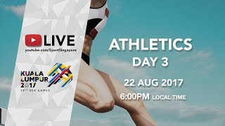 Athletics Finals Session 2 | 29th SEA Games 2017