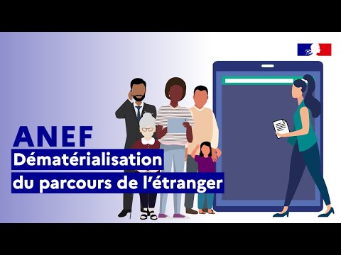 ANEF : Dématérialisation du parcours de l'étranger