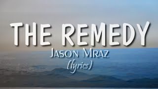 The Remedy  by;  Jayson Mraz  (lyrics video) theremedy lyrics lyricsvideo