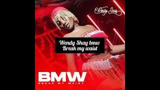 Wendy Shay break my waist (audio slide)