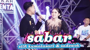 Silvy Kumalasari Feat Sadewok - Sabar (Official Music Video) | Duh Sayang Ngapuntene Saestu