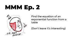 How to find the equation of an exponential function from table | Mr Math Monster Ep. 2