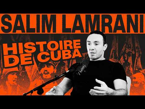 HISTOIRE DE LA RÉVOLUTION CUBAINE - avec Salim Lamrani