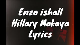 @enzoishall3435  - Hillary Makaya (lyrics)