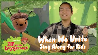 When We Unite 🧡 Sing Along 🎶 (ft. Jacky) 🎤| Animated Songs for Kids |  Zip and the Tiny Sprouts