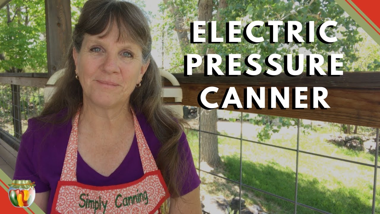 Electric Pressure Canner - SimplyCanning