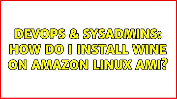 DevOps & SysAdmins: How do I install Wine on Amazon Linux AMI?