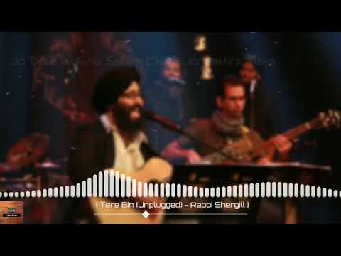 Tere Bin UnpluggedLyrics By Rabbi Shergill At MTV Unplugged   Best Of MTV Unplugged