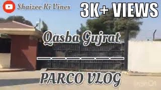 Parco Vlog Qasba Gujrat Pak Arab Refinery