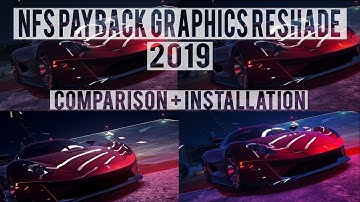 NFS PAYBACK Ultra Reshade Preset Pack | Comparison and Installation | Graphics Mod 2019