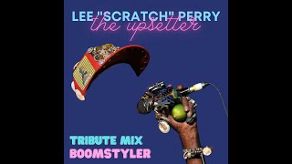 Lee &quot;Scratch&quot; Perry Tribute Mix ~ Best of The Upsetter