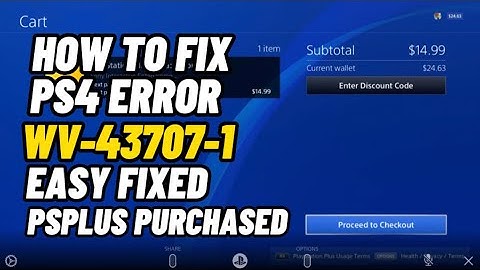 How To Fix PS4 Error WS-43689-0 WV-43707-1 Can’t Purchase PsPlus Psstore