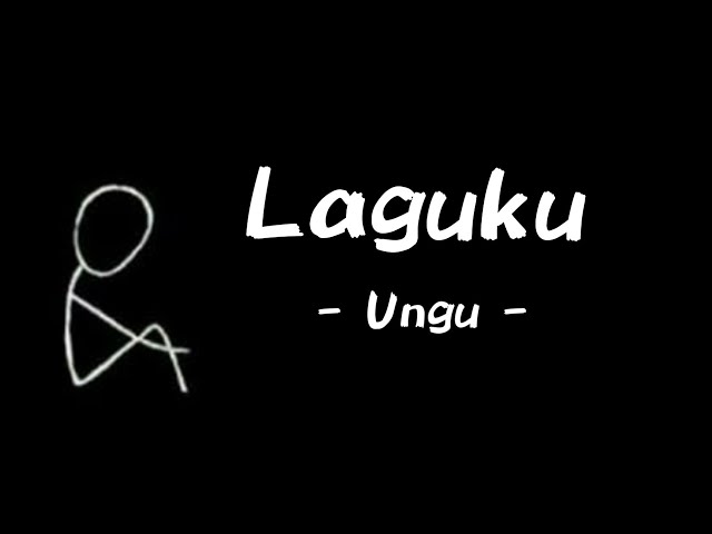 Ungu - Laguku (Lirik) class=