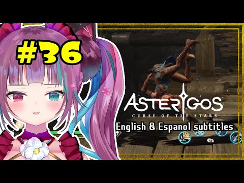 #36【Asterigos 初見実況】落とし穴無限ループ [Gameplay Playthrough  Vtuber 山河椿 ] ENG ES Sub