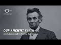 "Our Ancient Faith" with Dr. Allen Guelzo | Lincoln, Democracy, & the American Experiment