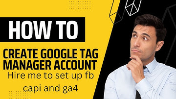 How to create Google tag manager account | Facebook conversion api  | freelance rahul