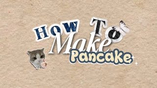 news item - how to make pancake?^^🥞🍽 03