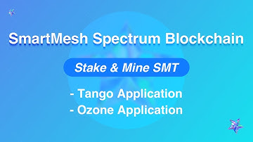 SmartMesh Spectrum Blockchain - Stake & Mine SMT | Tango | Ozone | SRC20 Tokens | SMT/MESH/MLT