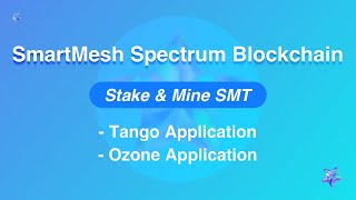SmartMesh Spectrum Blockchain - Stake & Mine SMT | Tango | Ozone | SRC20 Tokens | SMT/MESH/MLT screenshot 1