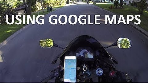 Using Google Maps On Your Motorcycle