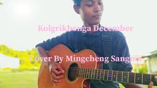 Kolgrikbonga December  (Isaia Marak ) Cover Mingcheng Sangma