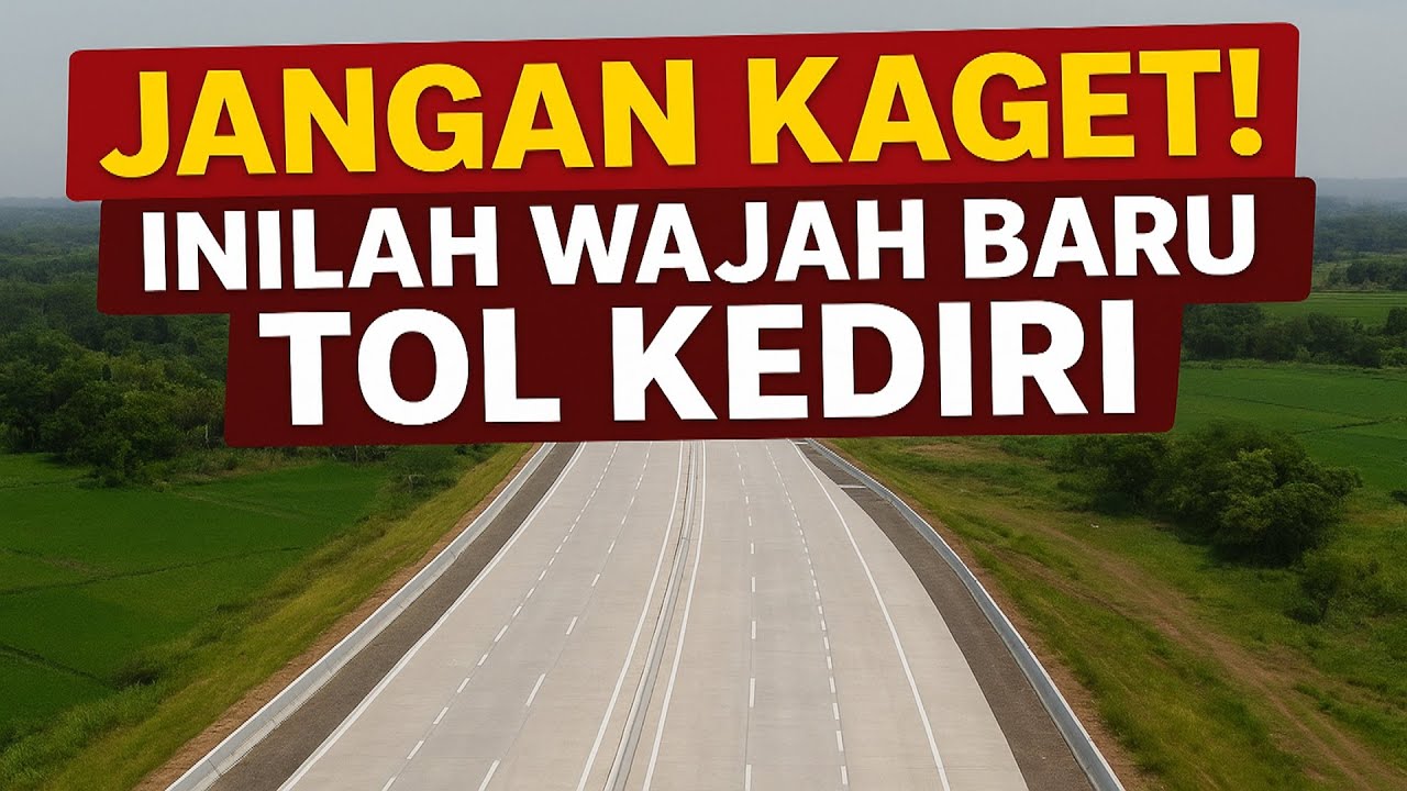 Kondisi Terbaru Jalan Tol Kediri