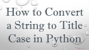 How to Convert a String to Title Case in Python