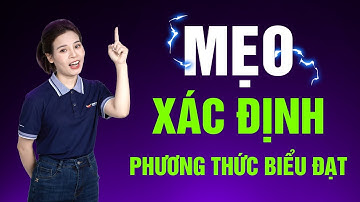 ĂN TRỌN ĐIỂM XÁC ĐỊNH PHƯƠNG THỨC BIỂU ĐẠT CỰC DỄ DÀNG (PHẦN ĐỌC HIỂU)