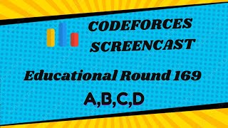 CF-EDUCATIONAL Round Screencast 169 | A,B,C,D solved