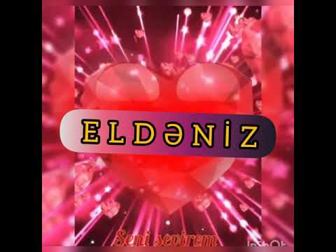 Eldəniz adına video Eldeniz #eldəniz #eldeniz