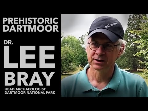 The Archaeology of Prehistoric Dartmoor | INTERVIEW: Dr. Lee Bray |