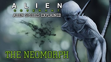 The Neomorph - Alien Species Explained
