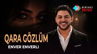 Enver Enverli - Qara gözlüm